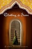 Climbing the Stairs Padma Venkatraman