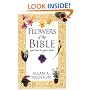 Flowers Of The Bible: And How to Grow Them