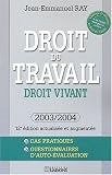 Revue Liaisons  / Droit du travail, édition 2003-2004 : Droit vivant