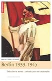 Berlin 1933-1945 : Séduction et terreur : croisade pour une catastrophe