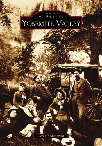 Yosemite Valley (Images of America (Arcadia Publishing))