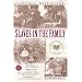 Slaves in the Family (Ballantine Reader's Circle)
