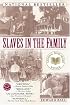Slaves in the Family (Ballantine Reader's Circle)