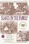 Slaves in the Family (Ballantine Reader's Circle)