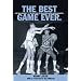 The Best Game Ever: How Frank McGuire's '57 Tar Heels Beat Wilt and Revolutionized College Basketball