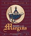 Images in the Margins (Medieval Imagination)