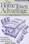 Hometown Advantage : How to Defend Your Main Street Against Chain Stores and Why it Matters