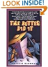 The Butter Did It: A Gastronomic Tale of Love and Murder (Chas Wheatley Mysteries)