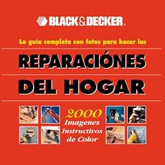 Black & Decker: la gu�a completa con fotos para hacer las reparaciones del hogar