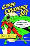 Caped Crusaders 101: Composition Through Comic Books