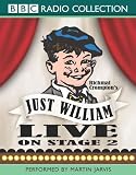 Just William: Live on Stage 2 (BBC Radio Collection)