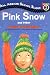 Pink Snow and Other Weird Weather (All Aboard Science Reader)