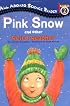 Pink Snow and Other Weird Weather (All Aboard Science Reader)