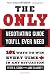 The Only Negotiating Guide You'll Ever Need: 101 Ways to Win Every Time in Any Situation