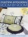 Machine Embroidery Room by Room: 30+ Home Decor Projects by Carol Zentgraf ISBN 089689214X