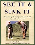 See It and Sink It: Mastering Putting Through Peak Visual Peformance
