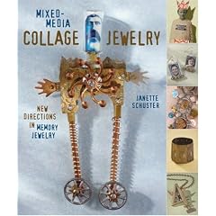 Mixed-Media Collage Jewelry: New Directions in Memory Jewelry