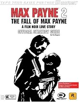 Max Payne 2: The Fall of Max Payne PS2 and Xbox Official Strategy Guide