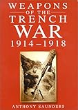 Weapons of the trench war, 1914-1918