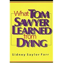 What Tom Sawyer Learned from Dying