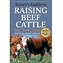 Storey's Guide to Raising Beef Cattle, 3rd Edition