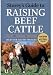Storey's Guide to Raising Beef Cattle, 3rd Edition Storey's Guide to Raising Beef Cattle, 3rd Edition