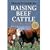 Storey's Guide to Raising Beef Cattle, 3rd Edition