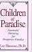Children of Paradise: Successful Parenting for Prosperous Familes