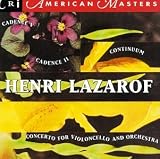 Works of Henri Lazarof: Cadence V / Cello Concerto / Cadence II / Continuum