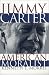 Jimmy Carter, American Moralist