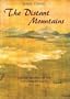Distant Mountains: Chinese Painting Of The Late Ming Dynasty, 1570-1644 (History of Later Chinese Painting, 1279-1950)