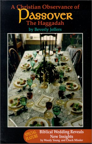 A Christian Observance of Passover : The Haggadah