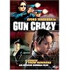 Gun Crazy - A Woman From Nowhere
