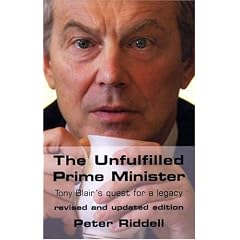 The Unfulfilled Prime Minister: Tony Blair's Quest for a Legacy