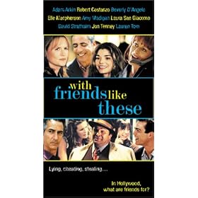 With Friends Like These [VHS]