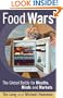 Food Wars: The Global Battle for Mouths Minds and Markets