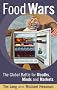 Food Wars: The Global Battle for Mouths, Minds and Markets: The Battle for Mouths, Minds and Markets