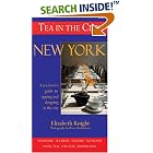 Click here to buy Tea in the City: New York (Tea in the City) by  Elizabeth Knight; Bruce Richardson.