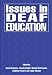 Issues in Deaf Education
