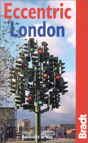 City Travel Guides Discounted  Books : Eccentric London (The Bradt Travel Guide)