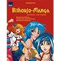 Bishoujo-Manga zeichnen und malen: Bezaubernde M�dchen, verf�hrerische Sch�nheiten und k�mpferische Amazonen