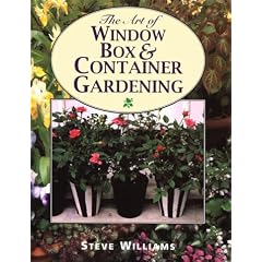 The Art of Window Box & Container Gardening