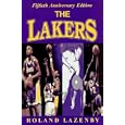 The Lakers: A Basketball Journey by Roland Lazenby