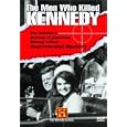 The Men Who Killed Kennedy