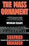 The Mass Ornament: Weimar Essays