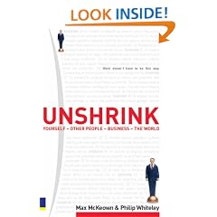 Unshrink: Yourself - People - Business - the World