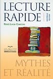 Lecture rapide - Nouvelle édition: Mythes et réalité