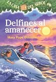 Delfines Al Amanecer (Dolphins At Daybreak) (Turtleback School & Library Binding Edition) (Casa del Arbol) (Spanish Edition)