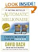 The Automatic Millionaire : A Powerful One-Step Plan to Live and Finish Rich