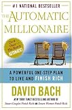 The Automatic Millionaire : A Powerful One-Step Plan to Live and Finish Rich